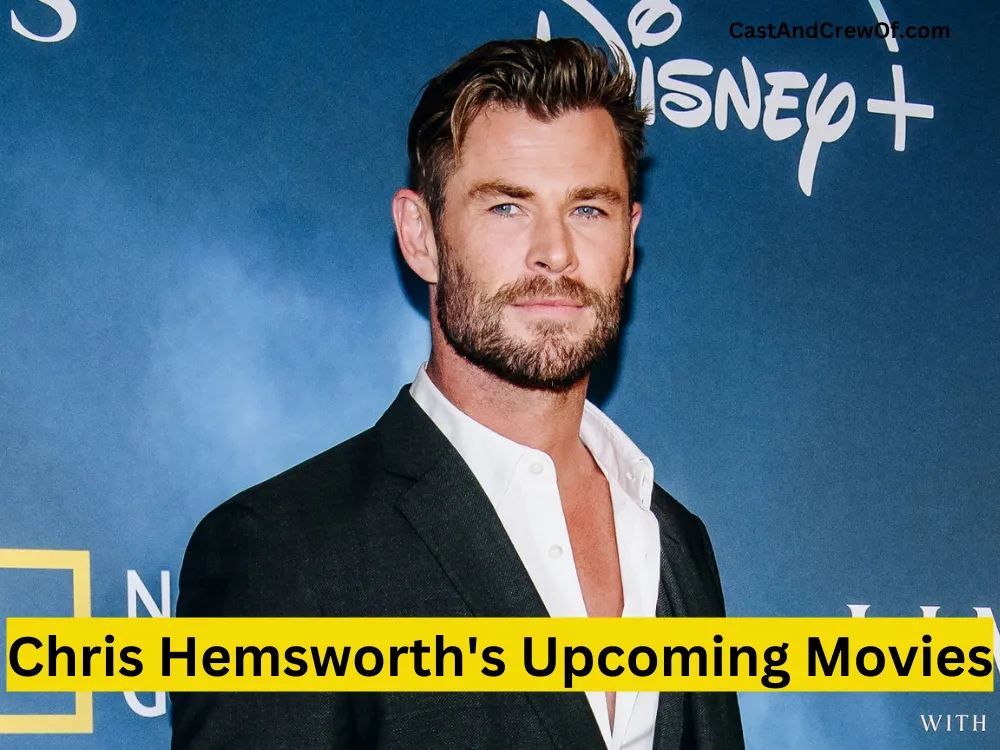Chris Hemsworth Upcoming Movies