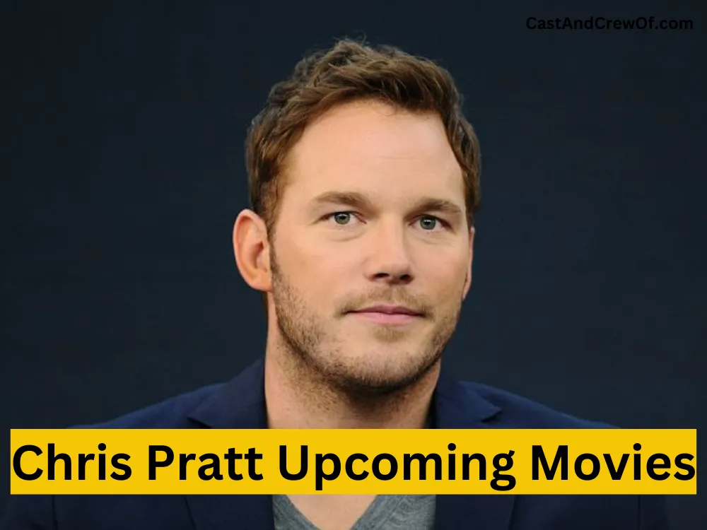 Chris Pratt Upcoming Movies