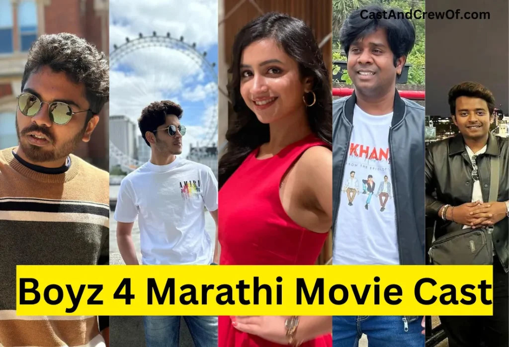 Boyz 4 Marathi Movie Cast and Crew Name,
