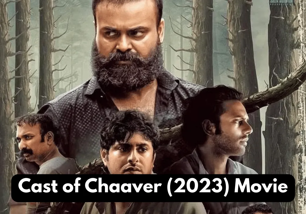 Cast of Chaaver (2023) Movie
